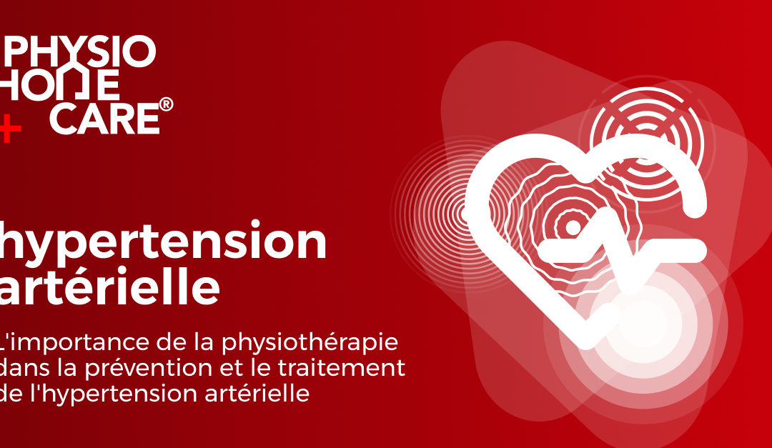 L&rsquo;importance de la physiothérapie dans la prévention et le traitement de l&rsquo;hypertension artérielle